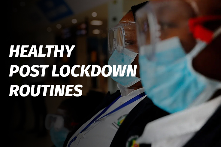 Healthy Post Lockdown Routines