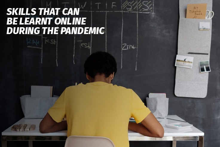 Skills That Can Be Learnt Online During the Pandemic