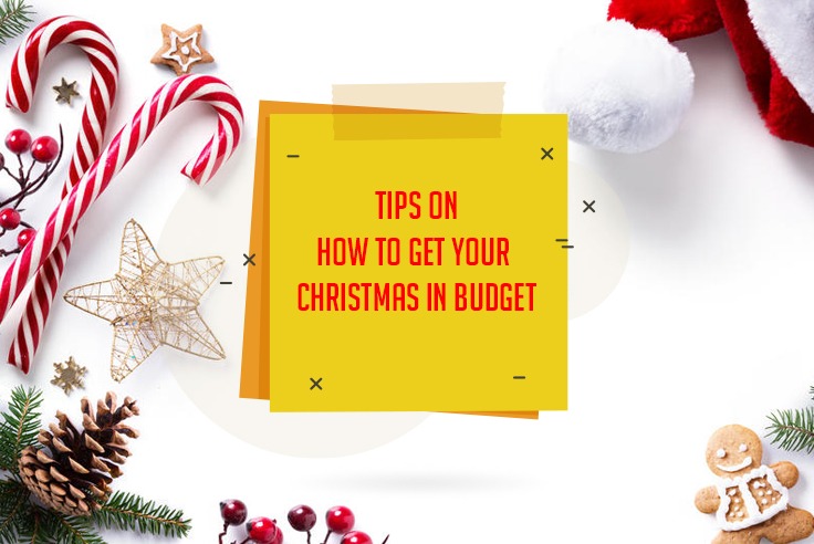 Tips On How To Get Your Christmas In Budget