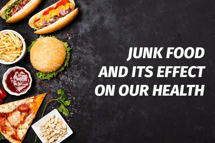 Junk Food And Its Effect On Our Health